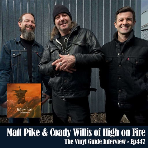 Ep447: Matt Pike & Coady Willis of High on Fire