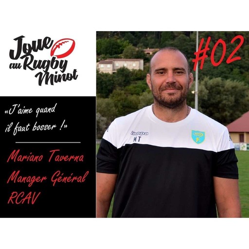 # 02 : Mariano Taverna : "J'aime quand il faut bosser !"