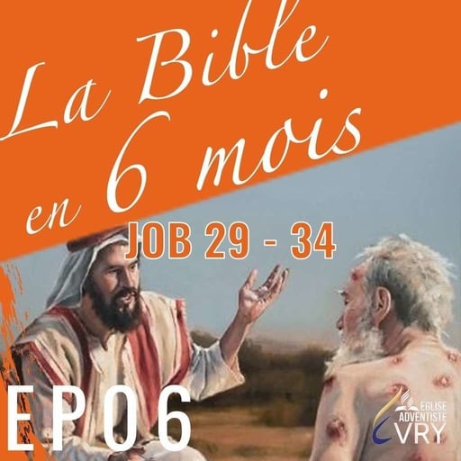 LA BIBLE EN 6 MOIS episode 6 : Job 29 - 34
