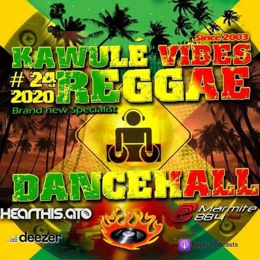 Reggae Dancehall Kawulé  Vibes Show #24 - 2020
