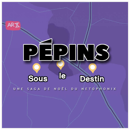 Épisode 01 - Back to the pépins - Pépins sous le destin