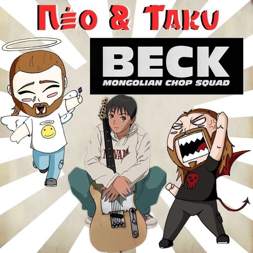 Néo et Taku - épisode 1 - Beck (Mongolian chop squad)