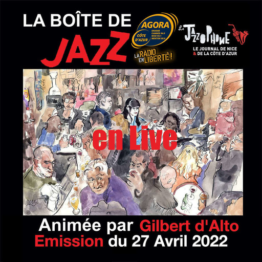 La Boîte de Jazz en Live du 27 avril 2022 Spéciale Olivier Hutman