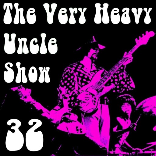 Very Heavy Uncle Show  v.32