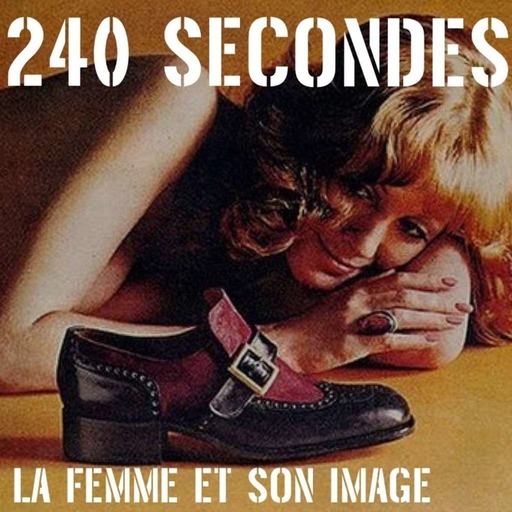 240 secondes - L'image de la femme