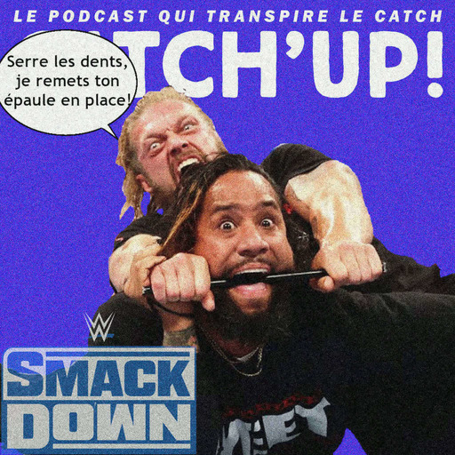 Catch'up! WWE Smackdown du 2 juillet 2021 — Edge a le barreau