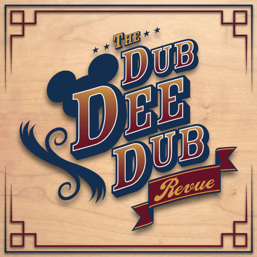 The Dubs #313 - A whole lot of Disney & A whole lot of nothing