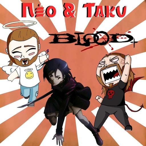 Néo et Taku - épisode 8 - Blood+