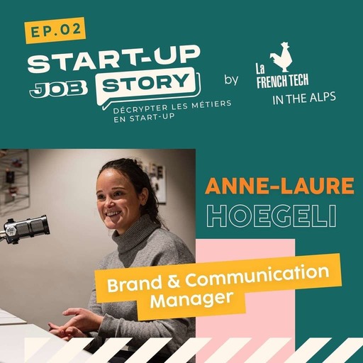 #02 - Anne-Laure HOEGELI - IN & MOTION "Si vous ressentez que c’est la bonne chose pour vous, osez. N’ayez pas peur de vous tromper, de prendre des risques, la chance sourit aux audacieux…#startupjobstory"