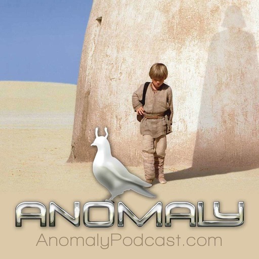Anomaly | Star Wars Episode 1: The Good, The Bad, & The Ugly