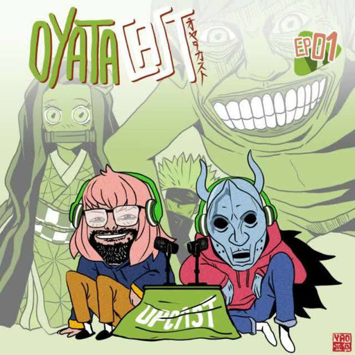 OyataCast - Épisode 01