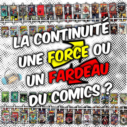 ComicsDiscovery Débat : La continuité ?