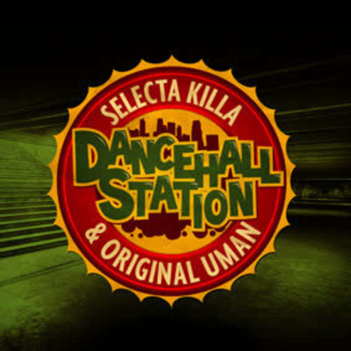 SELECTA KILLA & UMAN - DANCEHALL STATION SHOW #106