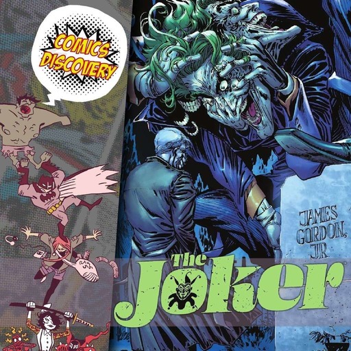 ComicsDiscovery S06E26 : Joker Infinite