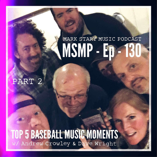 MSMP 130: Top 5 Baseball Music Moments (Part 2)