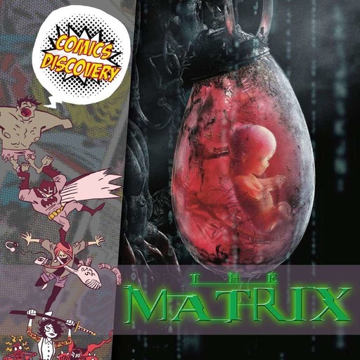 ComicsDiscovery S06E11 : Matrix