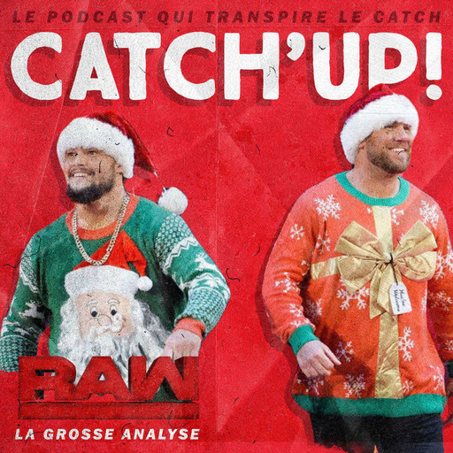 Catch'up! WWE Raw du 25 décembre 2017