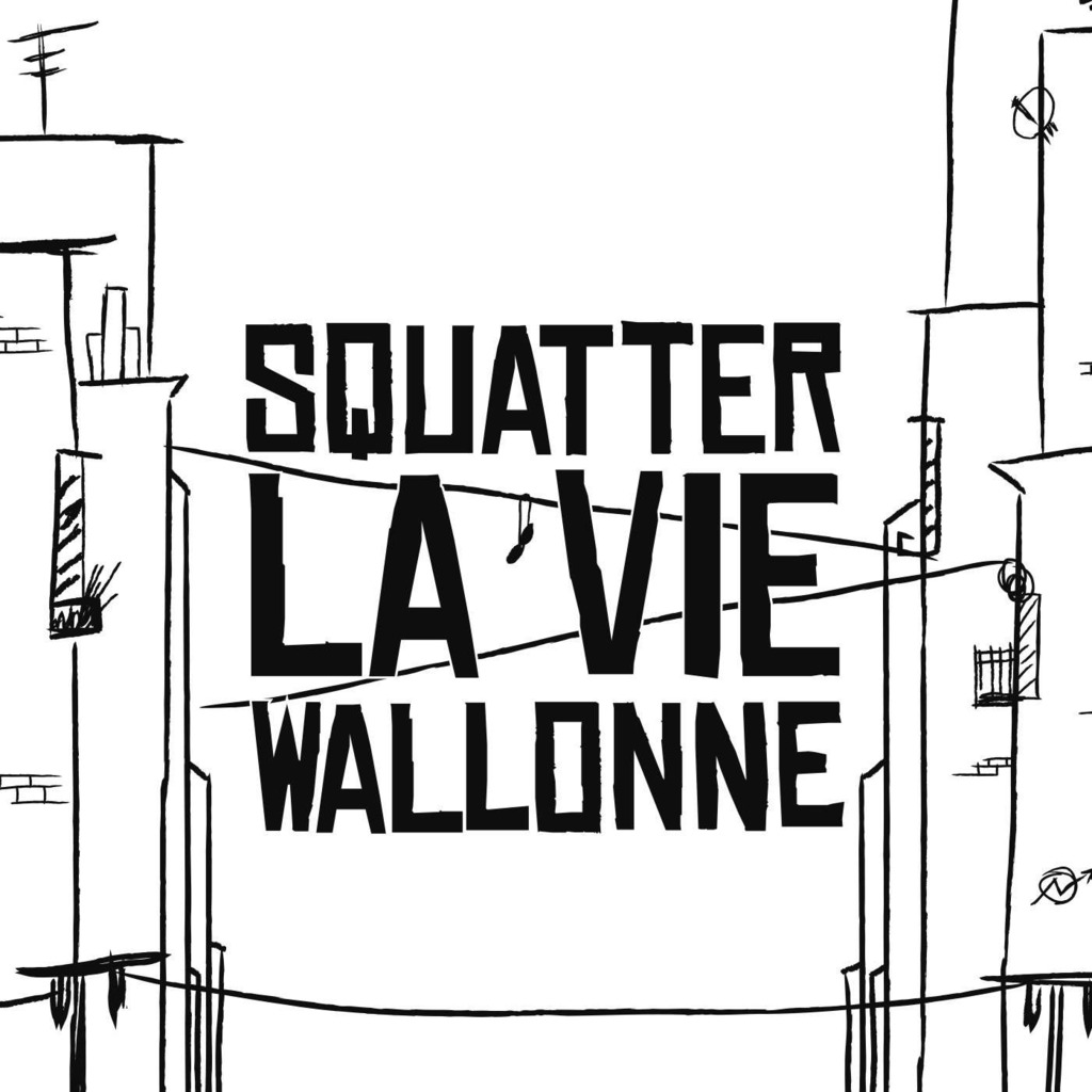 Squatter la vie Wallonne