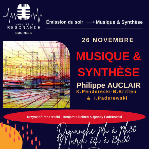 Musique&Synthèse 2023-11-26 Britten, Penderecki et Paderewski