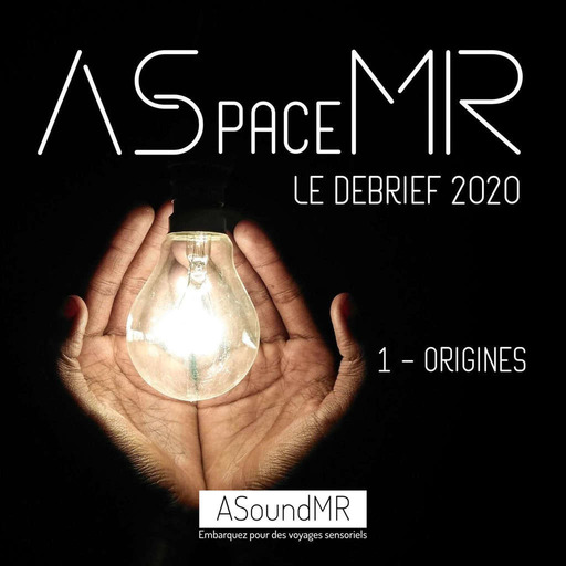 ASpaceMR - Le Débrief - 1 - Origines