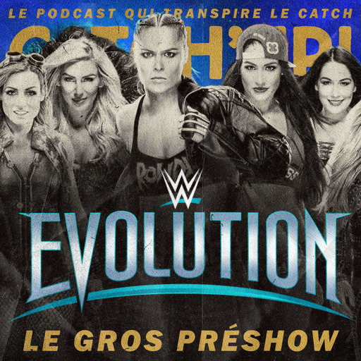 Catch'up! WWE Evolution — Le Gros Préshow