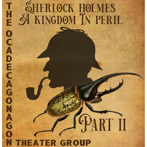 Sherlock Holmes – A Kingdom In Peril – Part 2