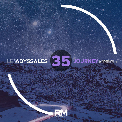 🌊 Les Abyssales EP 3️⃣5️⃣ - 🗺️ Journey (A Personal Story Of Electronic Music) 🎚️