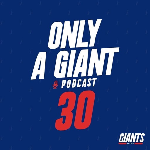 Only a Giant Podcast #30 - Calendrier de la saison (et pronos)
