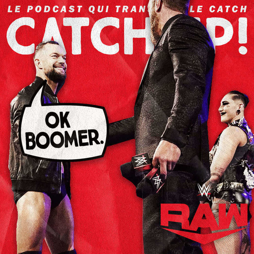 Catch'up! WWE Raw du 6 juin 2022 — L'histoire sans Finn + Résultats Pronos HIAC