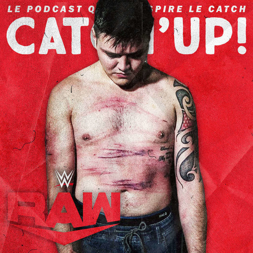 Catch'up! WWE Raw du 10 août 2020 — Dominik saigne un emploi jeune