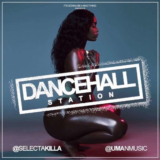 SELECTA KILLA & UMAN - DANCEHALL STATION SHOW #305