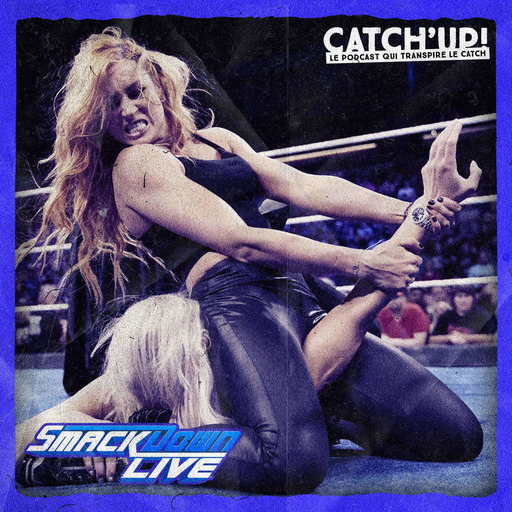 Catch'up! WWE Smackdown Live - Call me Quin (18/09/18) Analyse de Catch'up!