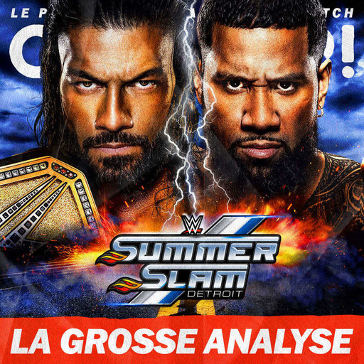 WWE SummerSlam 2023 — La Grosse Analyse de Catch'up!