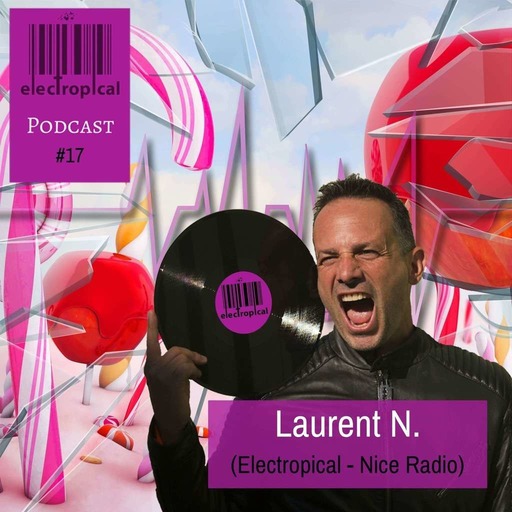 Electropical record Podcast #17 - Laurent N.