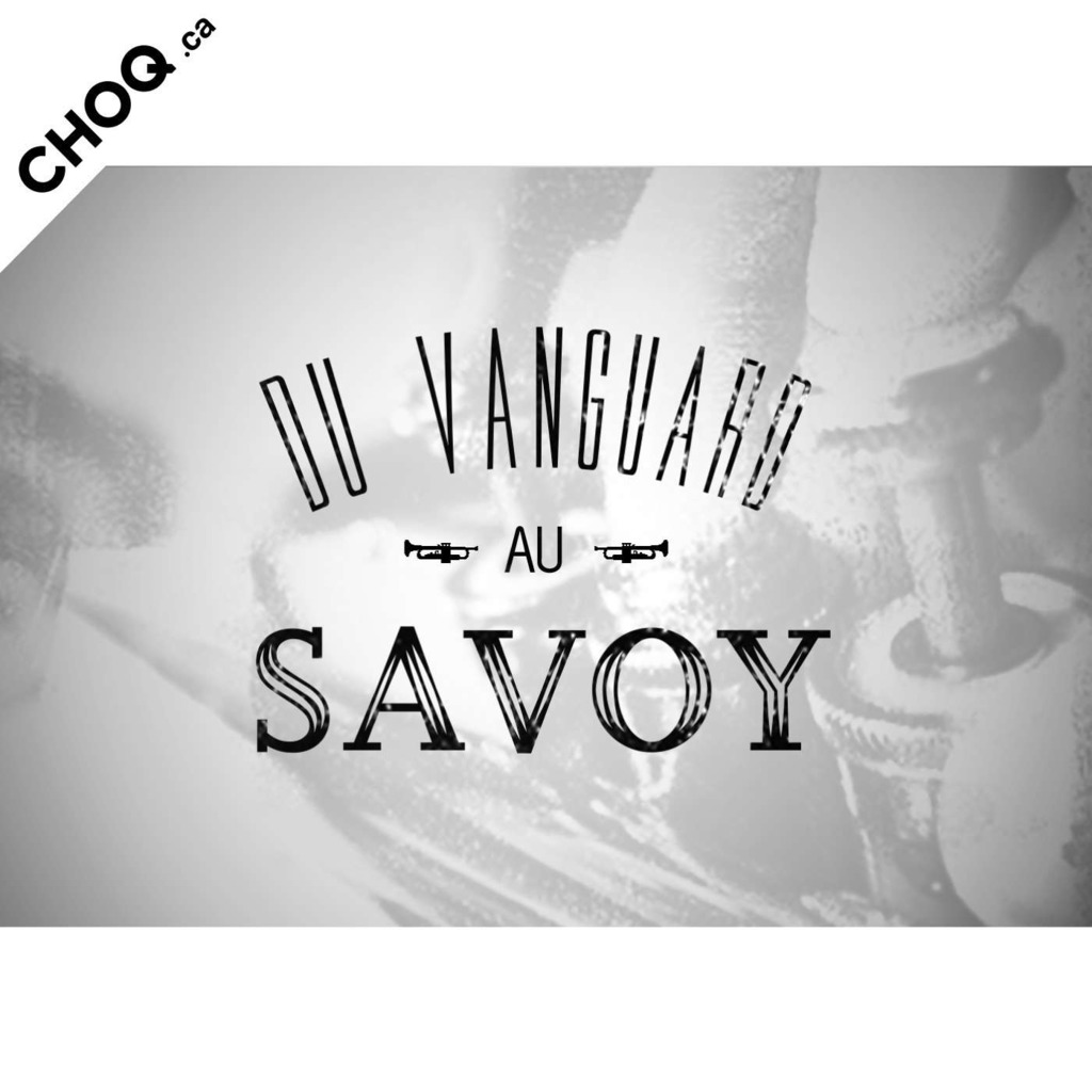 Du Vanguard au Savoy