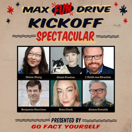Go Fact Yourself #MaxFunDrive Kick-off Spectacular featuring Alonso Duralde, Drea Clark, Alexis B. Preston, and Ben Harrison