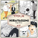 YPDLM #37 - Hirayasumi (feat Chroniques de Maimo) - Podcast Manga