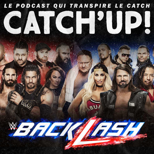 Catch'up! WWE Backlash 2018