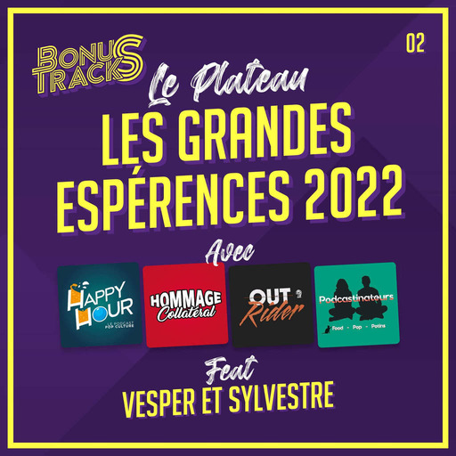 Le Plateau 02 – Les grandes espérances 2022 feat. Vesper & Sylvestre