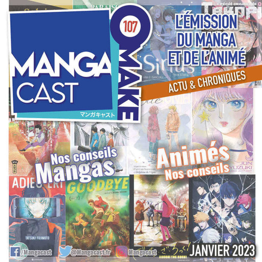 Mangacast Omake n°107 – Janvier 2023