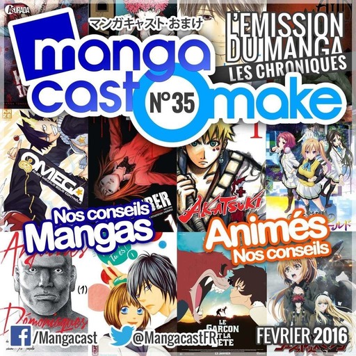 Mangacast Omake N°35 – Février 2016