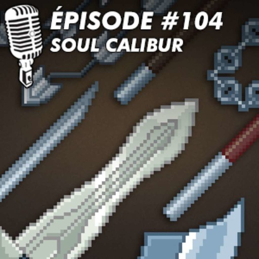 #104 : Soul Calibur (1998)