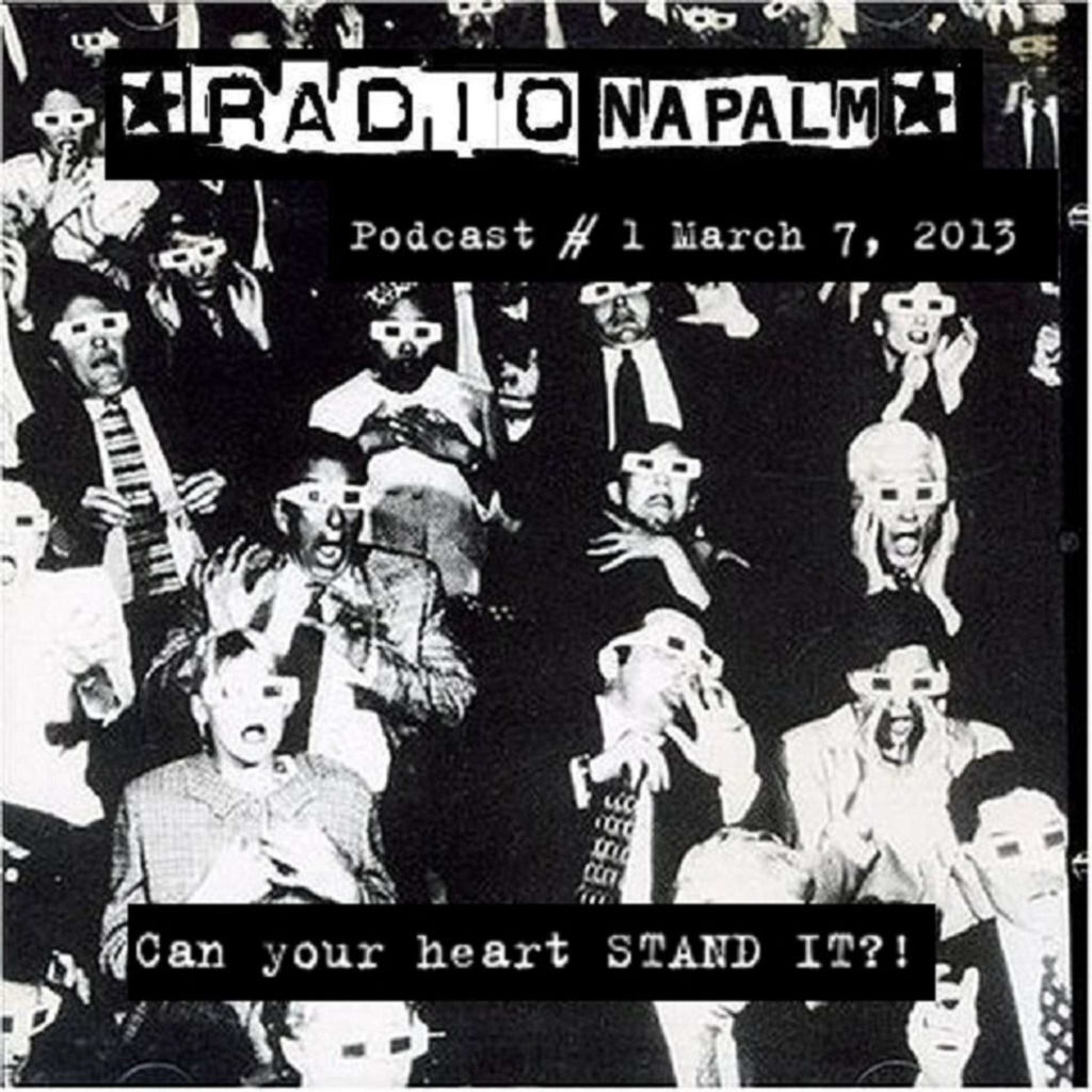 "RADIO NAPALM" with Your Host TIM NAPALM