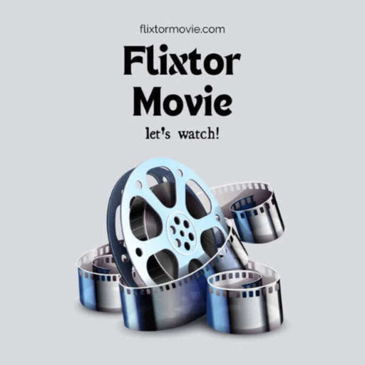 Flixtor - Watch Movies Online for Free in Full HD