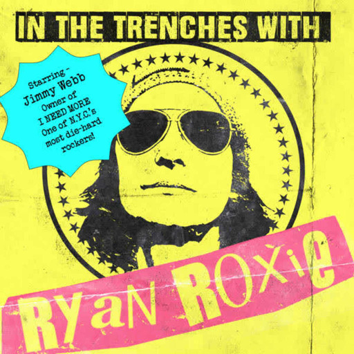 In The Trenches with Ryan Roxie - Episode #7005 featuring rock couturier Jimmy Webb presented by Rock Talk With Mitch Lafon