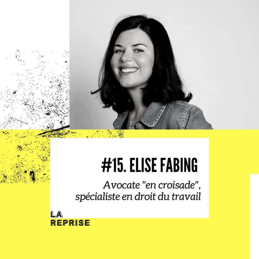 REDIFF - Ep 15, Elise Fabing, avocate "en croisade" contre le harcèlement au travail