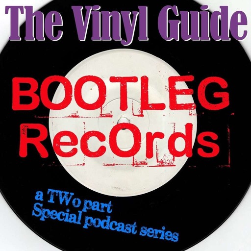 Ep020: Bootleg Records Special Part 2: Mike the Mic, Stephen Coates & X-Ray Audio