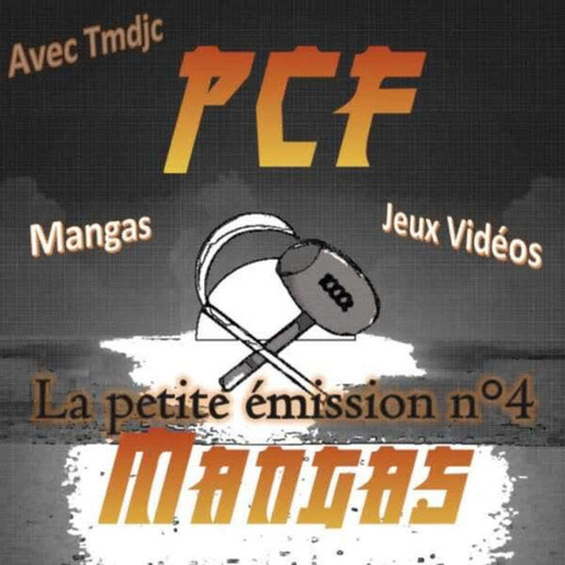 PCF Mangas - La petite émission 4