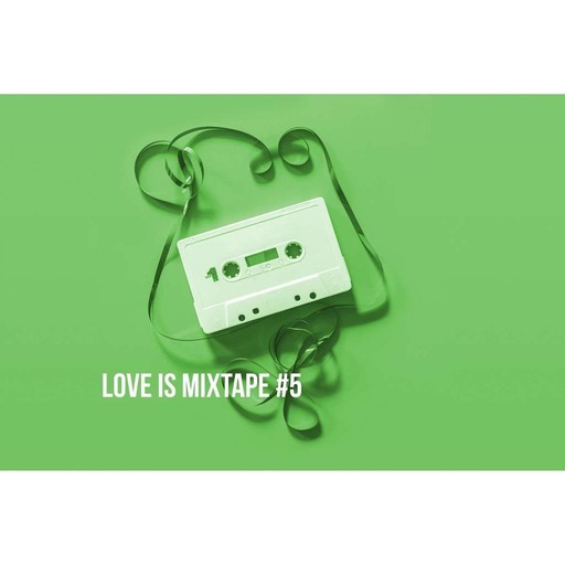 Love is a Mixtape #5