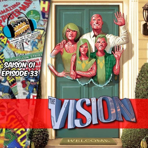 ComicsDiscovery S01E33 : The Vision